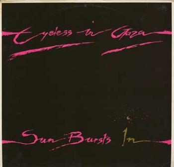 12inch Record EYELESS IN GAZA - Sun Bursts In / Lilt Of Music / Ink 12CHERRY74 CHERRY RED 1984 UK Rock Used